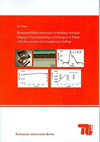 Röntgendiffraktometrische Ermittlung tiefenabhängiger Eigenspannungsverteilungen in Dünnschichtsystemen mit komplexem Aufbau