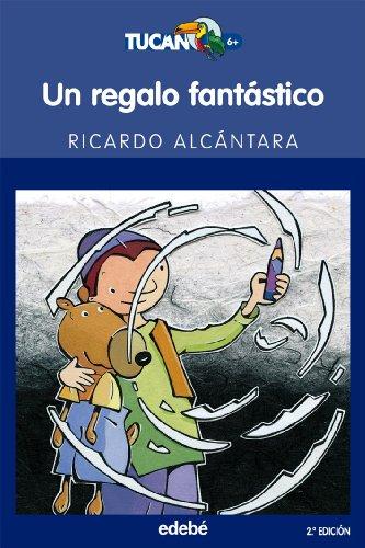 Un regalo fantástico (TUCÁN AZUL, Band 38)