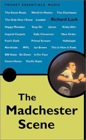 The Madchester Scene (Pocket Essentials)