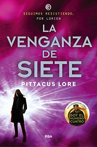 La venganza de siete: Legados Lorien 5: Legados de Lorien V (FICCIÓN YA)