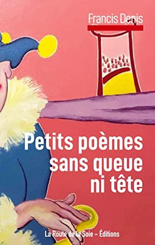 Petits poèmes sans queue ni tête