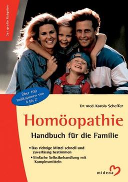 Homöopathie. Handbuch für die Familie