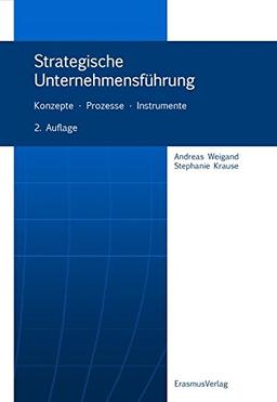 Strategische Unternehmensführung: Konzepte - Prozesse - Instrumente