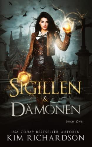 Sigillen & Dämonen (Die Dunklen Akten, Band 2)