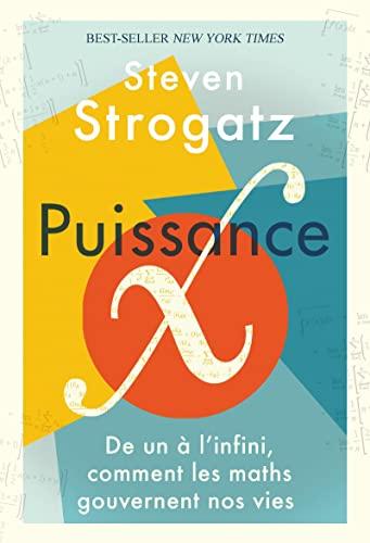 Puissance x : de un à l'infini, comment les maths gouvernent nos vies