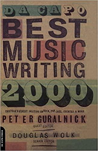 Da Capo Best Music Writing 2000: The Year's Finest Writing On Rock, Pop, Jazz, Country And More