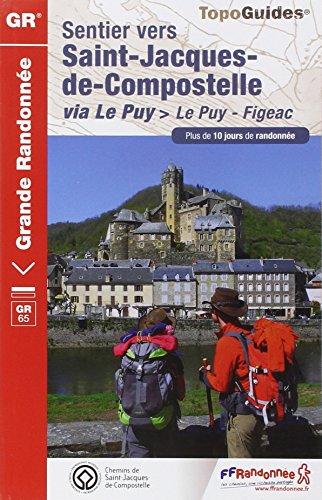 Sentier vers Saint-Jacques-de-Compostelle : via Le Puy, Le Puy-Aubrac, Conques-Figeac : plus de 10 jours de randonnée