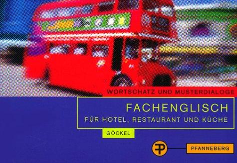 Fachenglisch für Hotel, Restaurant und Küche. Wortschatz und Musterdialoge