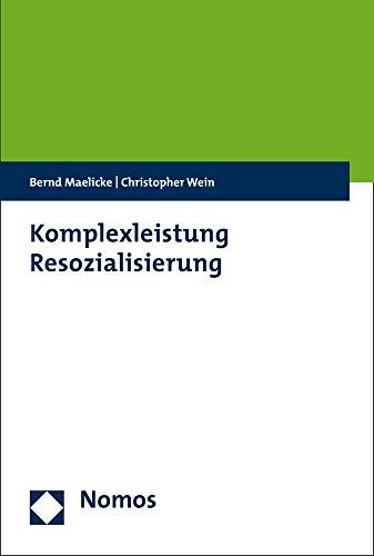 Komplexleistung Resozialisierung: Im Verbund zum Erfolg (Edition Sozialwirtschaft)