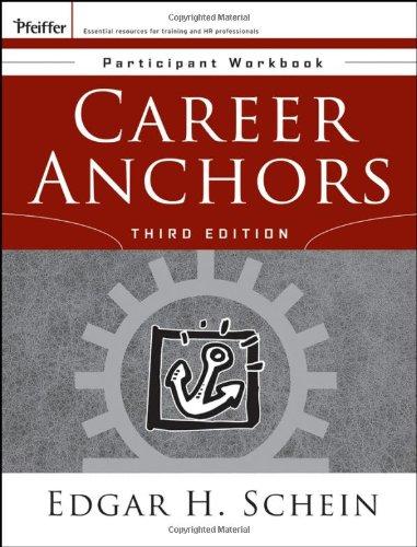 Career Anchors: Participant Workbook (Pfeiffer Essential Resources for Training and HR Professionals (Paperback))