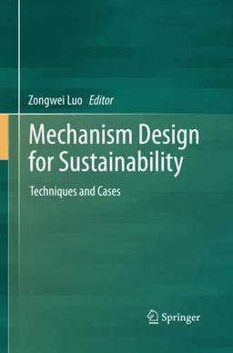 Mechanism Design for Sustainability: Techniques and Cases