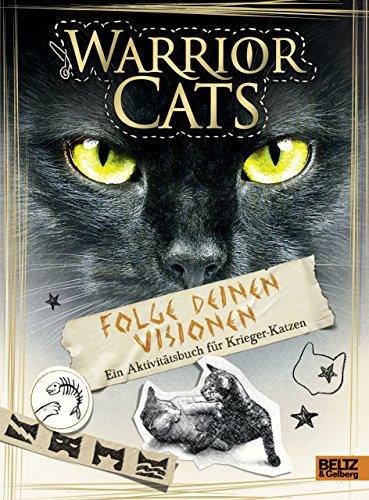 Warrior Cats - Folge deinen Visionen: Ein Aktivitätsbuch für Krieger-Katzen