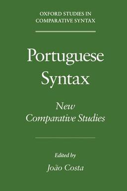 Portuguese Syntax: New Comparative Studies (Oxford Studies in Comparative Syntax)