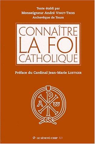 Connaître la foi catholique