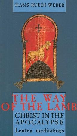 The Way of the Lamb: Christ in the Apocalypse-Lenten Meditations (Risk Book Series)