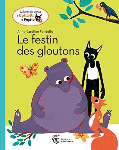 La leçon de choses d'Upsilotte et Pépito. Le festin des gloutons