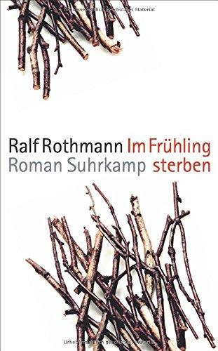 Im Frühling sterben: Roman (suhrkamp taschenbuch)