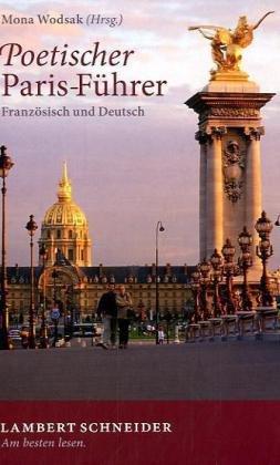 Poetischer Paris-Führer: Französisch und Deutsch: Französich und deutsch