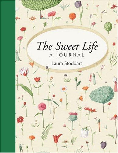 The Sweet Life: A Journal