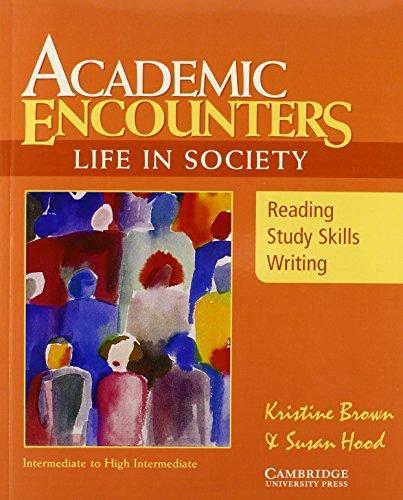 Academic Encounters: Life in Society Student's Book: Reading, Study Skills, and Writing