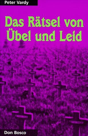 Das Rätsel von Übel und Leid