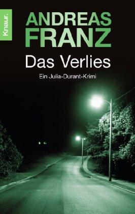 Das Verlies: Julia Durants 7. Fall (Knaur TB)