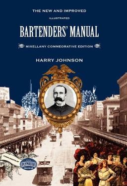 Bartenders' Manual: Mixellany Commemorative Edition