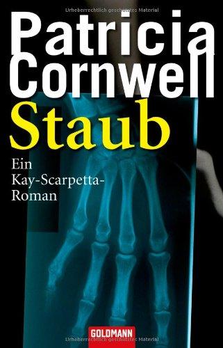 Staub: ein Kay-Scarpetta - Roman