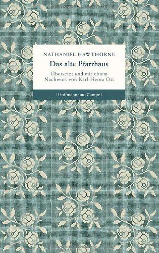 Das alte Pfarrhaus: Übersetzt und mit einem Nachwort von Karl-Heinz Ott