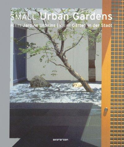 Small urban gardens. Petits jardins urbains. Kleine gärten in der stadt