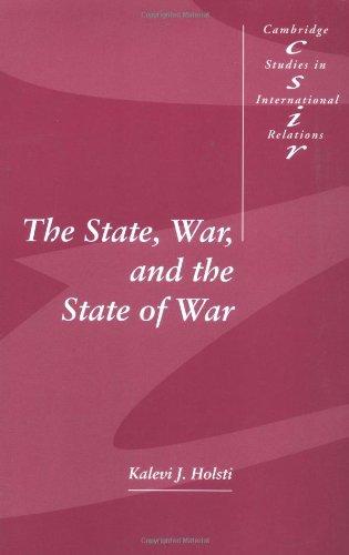 The State, War, & the State of War (Cambridge Studies in International Relations, Band 51)