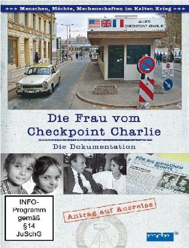 Die Frau vom Checkpoint Charlie - Die Dokumentation