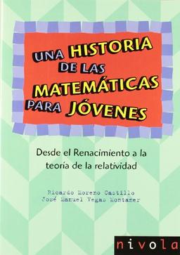 Una historia de las matemáticas para jóvenes II : desde el Renacimiento a la teoría de la relatividad (Violeta, Band 21)