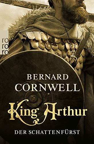 King Arthur: Der Schattenfürst (Die Artus-Chroniken, Band 2)