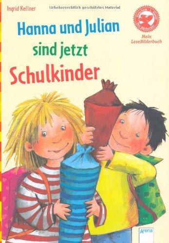 Der Bücherbär: Mein LeseBilderbuch: Hanna und Julian sind jetzt Schulkinder!