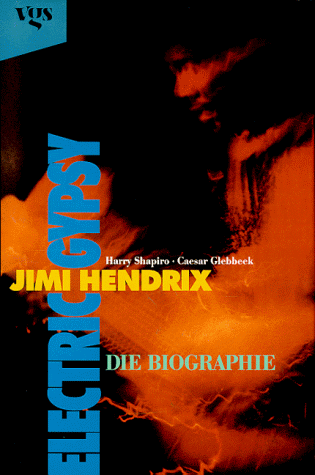 Jimi Hendrix, Electric Gypsy. Die Biographie