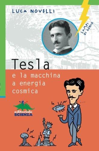 Tesla e la macchina a energia cosmica