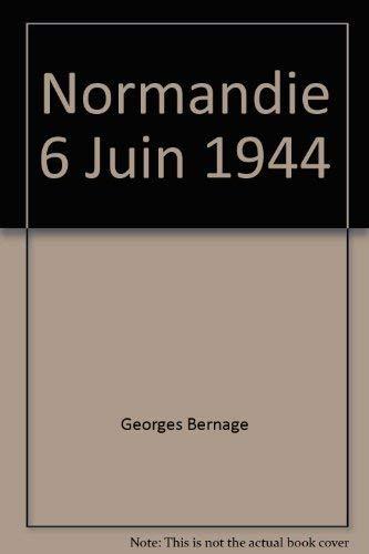 Normandie : 6 juin 1944 : 100 photos