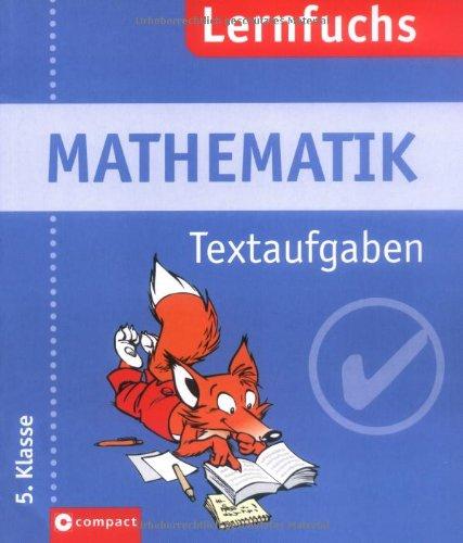 Mathematik. Textaufgaben 5. Klasse: Endlich wieder gute Noten!