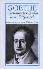 Goethe in vertraulichen Briefen seiner Zeitgenossen: 3 Bde.