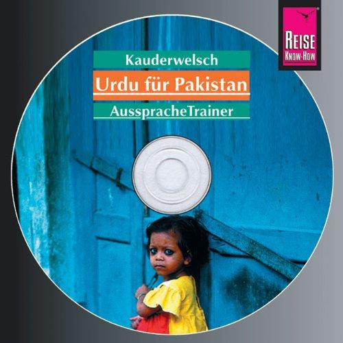 Reise Know-How Kauderwelsch Urdu für Pakistan AusspracheTrainer (Audio-CD): Kauderwelsch-CD