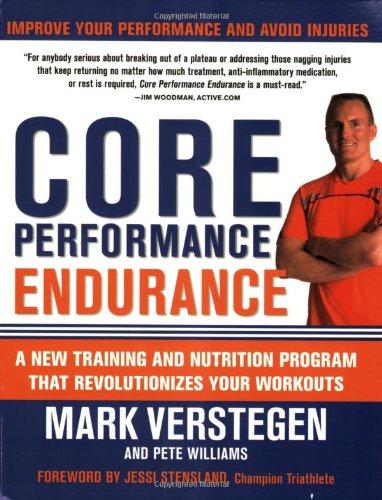 Core Performance Endurance: A New Training and Nutrition Program That Revolutionizes Your Workouts