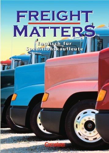 Freight Matters, Schülerbuch: Englisch für Speditionskaufleute