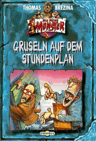 Alle meine Monster 02. Gruseln auf dem Stundenplan.