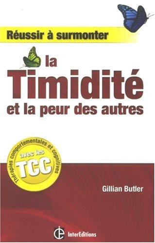 Réussir à surmonter la timidité et la peur des autres