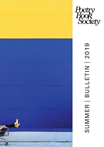 Poetry Book Society Summer 2019 Bulletin (The Poetry Book Society Bulletin, Band 261)