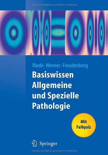 Basiswissen Allgemeine und Spezielle Pathologie (Springer-Lehrbuch)