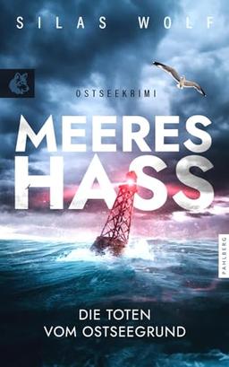 Meereshass - Die Toten vom Ostseegrund: Küstenkrimi - Ostseekrimi (Sönke Petersen ermittelt)