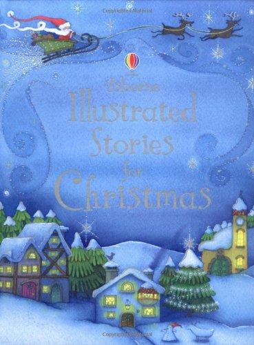 Illustrated Stories for Christmas (Usborne Illustrated Stories)