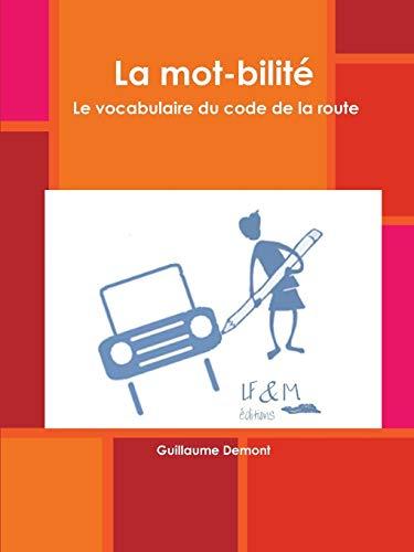 La mot-bilité. Le vocabulaire du code de la route